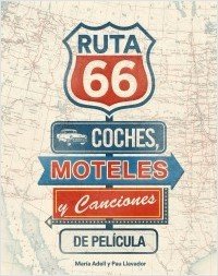 Portada de RUTA 66. Coches, moteles y canciones de película