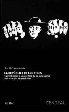 Portada de LA REPÚBLICA DE LOS FINES: Contribución crítica de la autonomía del arte y la sensibilidad