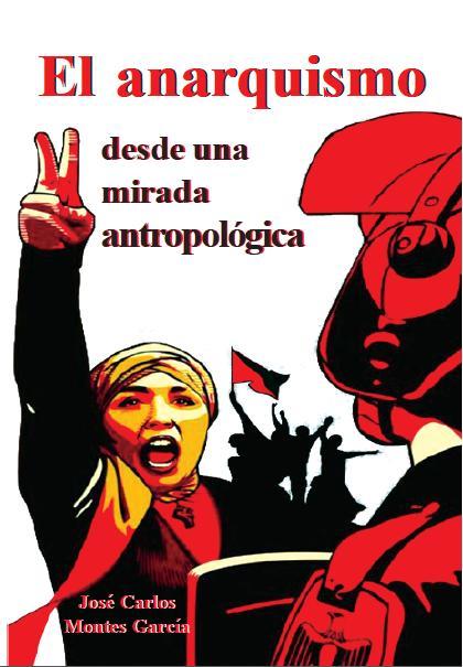 Portada de EL ANARQUISMO DESDE UNA MIRADA ANTROPOLÓGICA