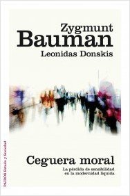 Portada de CEGUERA MORAL. La pérdida de sensibilidad en la modernidad líquida