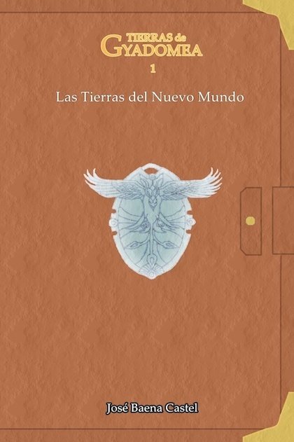Portada de TIERRAS DE GYADOMEA 1. Las tierras del Nuevo Mundo
