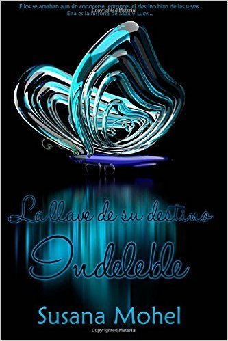 INDELEBLE. La llave de su destino