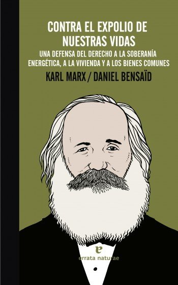 CONTRA EL EXPOLIO DE NUESTRAS VIDAS. Una defensa del derecho a la soberanía energética, a la vivienda y a los bienes comunes