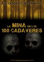Portada de LA MINA DE LOS 100 CADÁVERES