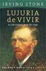 Portada de LUJURIA DE VIVIR. La vida exuberante de Van Gogh