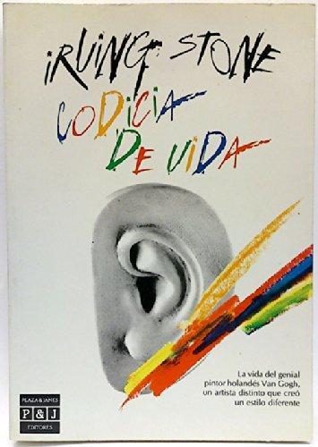 Portada de CODICIA DE VIDA. La vida de Vincent Van Gogh