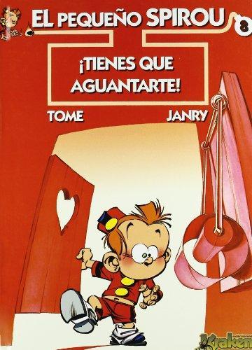 Portada de EL PEQUEÑO SPIROU 8. ¡TIENES QUE AGUANTARTE!