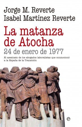 LA MATANZA DE ATOCHA. 24 de enero de 1977