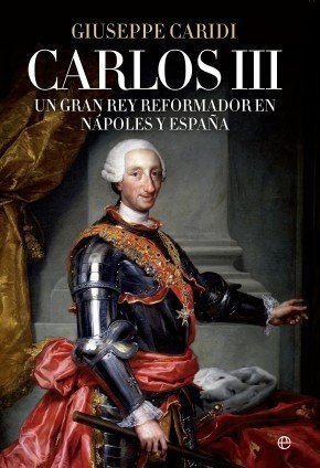 Portada de CARLOS III. Un gran rey reformador en Nápoles y España
