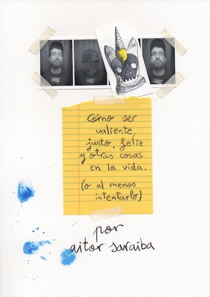 Portada de CÓMO SER VALIENTE, JUSTO, FELIZ Y OTRAS COSAS EN LA VIDA (O AL MENOS INTENTARLO)