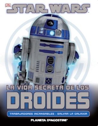STAR WARS. LA VIDA SECRETA DE LOS DROIDES 1: Trabajadores Incansables / Salvar la Galaxia